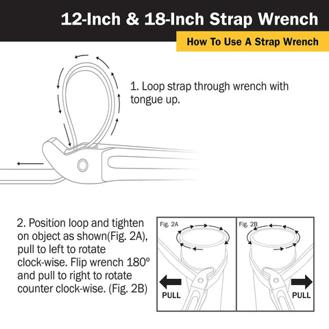 Diagram showing how to use 12-Inch and 18 Inch Strap Wrench With 1.75 Inch Strap Width And 32.75 Inch Strap Length For Pipes Fittings Shafts And Irregular Shapes, Works In Tight Spots On Polished Surfaces, Plastic Or Metal Piping, Heavy Duty Grip.