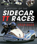 Century Of Sidecar TT Racing A Gearheads Guide From 1923 To 2023 Celebrating Core Tech Breakthroughs Legendary Teams BMW BSA Yamaha And Honda
