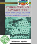 Cover of 'IPQC In Pharmaceutical Manufacturing A Practical How To Guide For QA QC And Product Development Learn How To Keep Drug Quality On Point And Compliance Throughout The Manufacturing Pipeline' featuring text and graphics