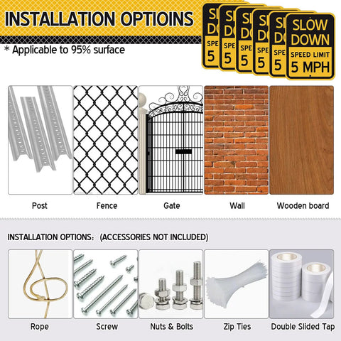 Installation options for 6 Pack Bright Yellow Slow Down 5 MPH Speed Limit Signs Durable Reflective Aluminum Street Safety Boards.