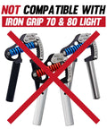 Image of Iron Grip hand grippers with text 'Not compatible with Iron Grip 70 & 80 Light' and a red cross over them.
