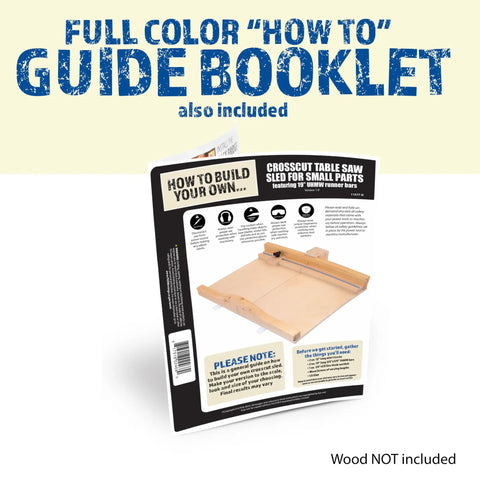 Full color guide booklet for DIY 19 Inch Crosscut Sled Kit For Table Saw With Predrilled UHMW Bars, Aluminum T Track, Knob And Screws.