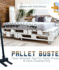 Deck Wrecker Pallet Breaker Tool For Quick Pallet Teardown And Deck Board Removal next to white pallet bed with bonus gloves inset.