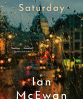 Cover of Saturday A Novel By Ian McEwan with rain on glass, showcasing urban life in vibrant colors, paperback edition.