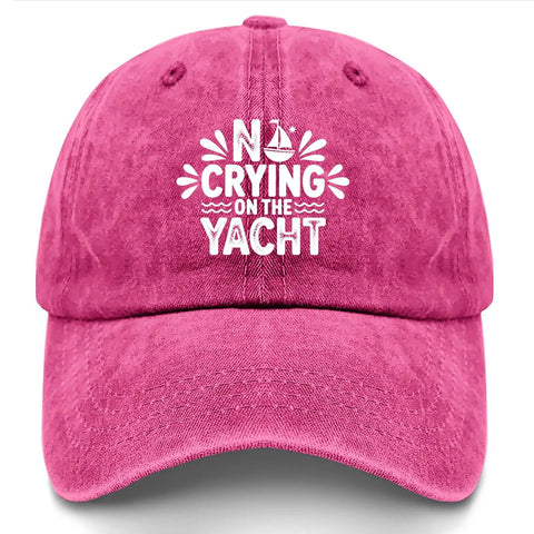 Front view of rose red "No Crying On The Yacht Funny Golf Hat For Men And Women Distressed Washed Baseball Cap Cool Cap For Her Casual All Season Wear Great Gift For Golf Lovers And Beach Day Adventures"