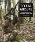 Cover of 'Airgun Enthusiast's Complete Reference, Second Edition: The Definitive Guide To Air Rifles' featuring camouflaged hunter.