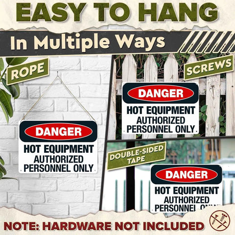Danger Hot Equipment Warning Sign Authorized Personnel Only 8x12 Inch Aluminum Metal for Industrial Worksite, showing hanging options.