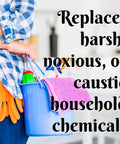 Person holding cleaning supplies with text promoting eco-friendly alternative to harsh chemicals