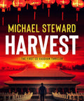 Book cover of Harvest by Michael Steward showing silhouette of a man in front of an ancient building under red lanterns at sunset.