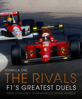 Rivals Of The Track F1s Greatest Duels Volume 4 Inside The Fast Lane Of Formula One Rivalries With Dope Photos cover with racing cars