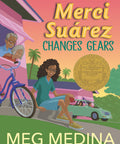 Book cover of 'Merci Suárez Changes Gears' with Newbery Medal, showing a Latina protagonist and family, titled 'Latina Protagonist Navigates Family Drama And School Pressure After A Big Change In This Newbery Medal Winning Middle Grade Novel A New York Times Bestseller Loved By Readers And Teachers Alike'.