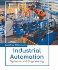 Industrial Automation Systems And Engineering Guide featuring robots and machinery in a manufacturing setting for efficient production.