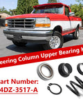Upgraded Steering Column Upper Bearing Kit For Ford F-150 1997-2004 Tilt Or Non Tilt Steering, Thrust Ring Bearing Upgrade