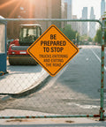 Be Prepared to Stop Sign for Trucks Entering and Exiting the Road 24x24 Inch Reflective Aluminum Traffic Safety Sign on construction site gate
