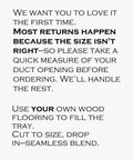 Instructions for measuring duct opening and using personal wood flooring for seamless blend with Hardcore Heavy Duty 4X10 Steel Floor Register.