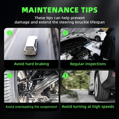 Maintenance tips for steering knuckle lifespan: avoid hard braking, regular inspections, avoid overloading suspension, avoid high speed turning.