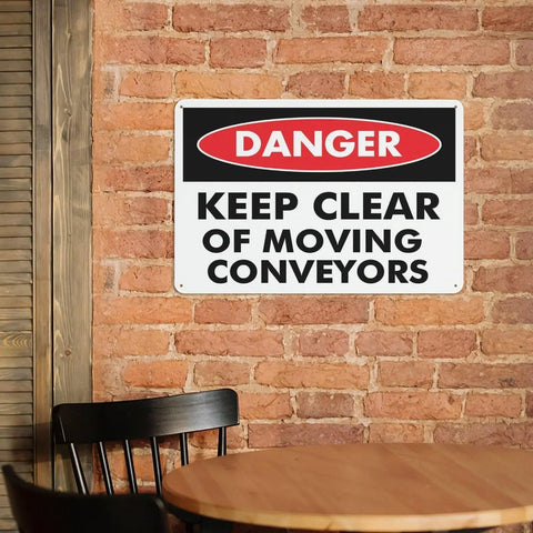 Danger Maintain Clearance Around Moving Conveyors Caution Sign 8 by 12 inches reflective aluminum plaque on brick wall
