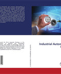 Industrial Automation And Innovation Book By S Prabhakaran For Engineers Students And Faculty Featuring Latest Theory And Practical Tech In Modern Industrial Processes, front cover with gears and robotic arm design.
