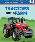 Cover of 'Farm Machines At Work For Curious Kids A Kid Friendly Guide To Tractors Harvesters Balers And Other On The Farm' with a red tractor