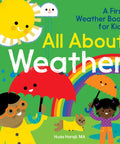 Kid Friendly First Weather Book For Preschoolers 3 To 5 Learn Weather Basics With Bright Illustrations From Sunny Skies To Snowy Nights Easy Fun Facts And Simple Experiments That Make Weather Easy To Understand. book cover with kids, sun, rain, rainbow