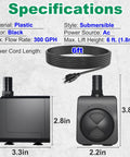 Specifications of Ultra Quiet Submersible Pump 300GPH With Overheat Protection, 6 Foot Lift, shown in black plastic with AC power cord