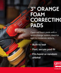 Close-up of 3 inch orange foam correcting pads attached to polishing tool, removing light to moderate paint defects on car surface.