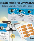 Eclipse Magnetic Frame With 96 Halos For Maskless CPAP Nose Mask Sleep Apnea Machine MagSeal Ports For Eclipse Frame BPA Free Corn and headgear free CPAP accessories supplies 48 Day Supply shown