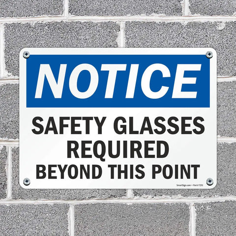 Notice Sign Safety Glasses Required Beyond This Point No Sweat Durable Plastic 10 Inch By 14 Inch HDPE Sign With Rounded Corners Outdoor Ready And Recyclable 55 Mil Build Industrial Grade Weather Resistant