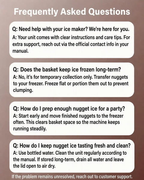 Frequently Asked Questions for Snappy Countertop Nugget Ice Maker With SelfClean Tech Cranks Out 36 Pounds Of Chewable Sonic Pellet Ice Daily.