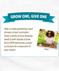 Child gardening under "Grow One, Give One" banner with text inviting to donate garden kits and STEM curriculum
