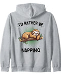 Back view of Naps All Day Sloth Zip Hoodie with cute sloth design says I'd Rather Be Napping, grey fleece for chill, lazy days.