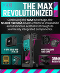 NCORE 100 MAX Mini ITX PC Case with 120mm AIO, V850W SFX PSU, PCIe 5.0 support, and 356mm GPU compatibility.