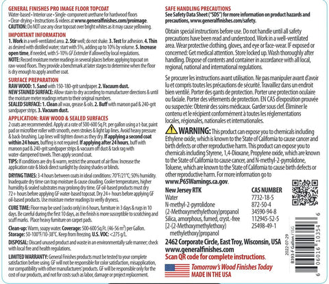 Instructional label for Water Based Hardwood Floor Topcoat Satin Finish 1 Gallon Easy To Apply Urethane No Catalyst Needed Works Over Raw Stained Or Previously Finished Wood Apply With Pad Bristle Brush Microfiber Roller Or T Bar Applicator