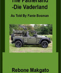 Fatherland English Edition By Rebone Makgato A Dope Literary Fiction Novel That Hits Different With Raw Cultural Vibe And Fly Storytelling For Sharp Readers Hunting Down Solid Books, showcasing a military-style vehicle.