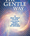 Cover of The Gentle Way By Tom T Moore Paperback Self Help Book On Guardian Angels And Spiritual Wellness with radiant design.