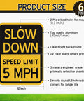 6 Pack Bright Yellow Slow Down 5 MPH Speed Limit Signs Durable Reflective Aluminum Street Safety Boards with size details
