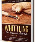 Cover of 'Whittling For Beginners And Kids' guide with a wood carving and pocket knife on a wooden surface