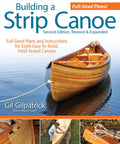 Build Your Own Strip Canoe Step-By-Step Full-Size Plans For Eight Field-Tested Canoes With Easy-To-Follow Instructions And 100 Plus Photos And Illustrations cover showing wooden canoe on water.