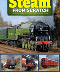From Scratch To Steel Rails A Practical Guide To Building Modern British Steam Locomotives Today For Train Enthusiasts Model Makers And Hobbyists Seeking Real Rail History And Hands On Craft book cover showing steam locomotives.