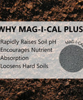 Mag-I-Cal Plus Soil Booster For Lawns, Raises pH In Acidic And Hard Soils, Loosens Compact Ground, shown with product benefits text.