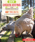 DIY Chicken Keeping: 40 Plus Projects For Your Coop, Run, Brooder, Nest Boxes, And More, An Illustrated No Fluff Guide To Building, Maintaining, And Harvesting Fresh Eggs With Easy Everyday Tips book cover featuring chickens and coop.