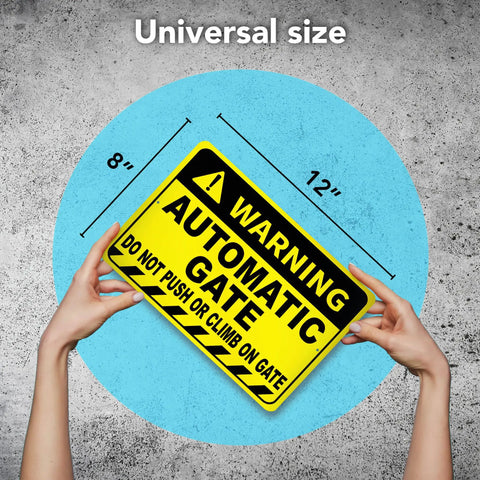 Heavy Duty No Sweat Automatic Gate Warning Sign 8X12 Inches yellow aluminum size dimensions shown by hands