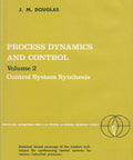 Cover of Process Dynamics and Control A Hands On Guide For Chemical and Process Engineers With Real World Examples James Merrill Douglas