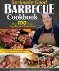 World Class BBQ Cookbook With 100 Plus Global Recipes From Texas To Memphis Real Deal Smoke And Grilling Tips By Brian Baumgartner cover