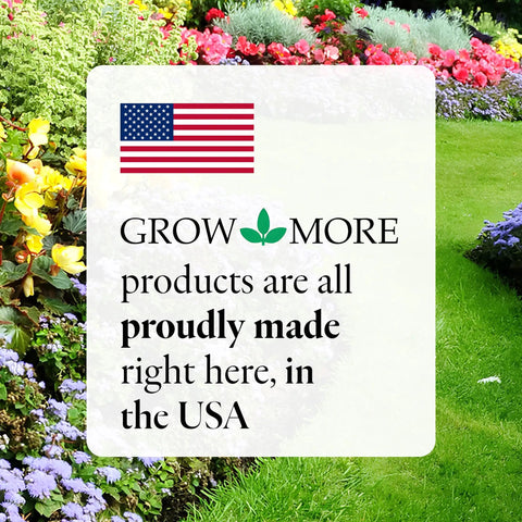 USA flag above text 'Grow More products are all proudly made right here, in the USA' over a garden background.