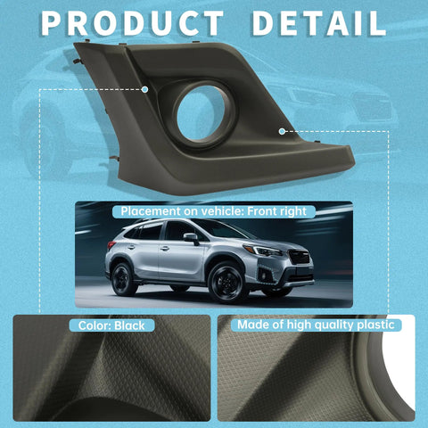 Right Side Fog Light Bezel For 2018 2020 Subaru Crosstrek Front Right Passenger Side Replacement Trim Cover With Fog Light Hole Direct Fit For SU1039121 57731FL082 Black Plastic Rugged And Easy To Install showcasing placement on vehicle and material details.