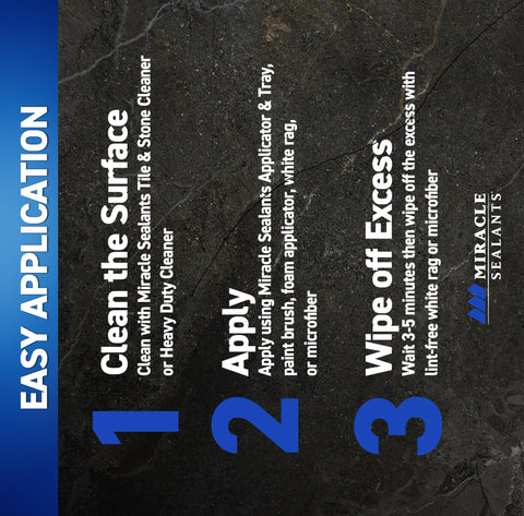 Easy application steps for Advanced Pro Grade Penetrating Sealer For Countertops Stone Tile And Grout That Locks In Moisture Fights Water And Stains And Guards Against Slippage.