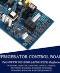 Upgrade Your Refrigerator Control Board HV Module WPW10310240 AP6019229 Replacement electronic circuit board close-up
