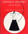 Cover of Rare Out Of Print Japanese Archery Zen In Action Book From Sollier And Zsolt Gyorbiro, showing an archer in traditional attire