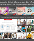 Complete set of 4 eBooks titled 'SPOT-ON: Perfect T-Shirt Design Placement Like a Pro' with clothing style references and design guides.